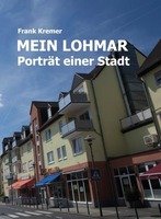 Buchpräsentation Frank Kremer: Mein Lohmar, Porträt einer Stadt.