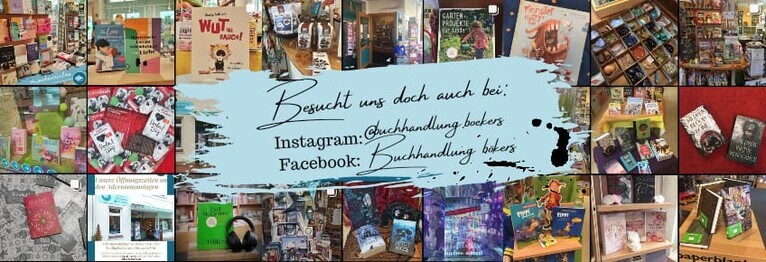 im Internet!
Instagram: @buchhandlung.boekers
Facebook: Buchhandlung bökers

Für Tipps und Updates rund um unseren kleinen Laden und die Bücherwelt! Schaut gerne vorbei!