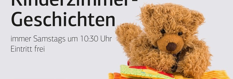 Kinderzimmergeschichten immer samstags um 10:30 Uhr