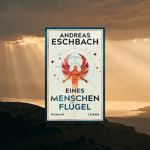 Andreas Eschbach - "Eines Menschen Fl&uuml;gel" - jetzt NEU!