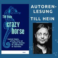 Autorenlesung mit Till Hein "Crazy horse"